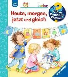 Wieso? Weshalb? Warum? junior, Band 56: Heute, morgen, jetzt und gleich