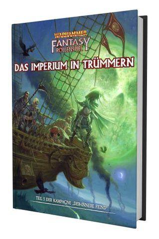 Warhammer Fantasy-Rollenspiel 4te Edition - Der Innere Feind #05 - Das Imperium in Trümmern
